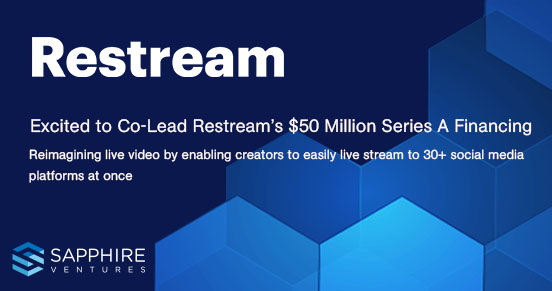 Investing in the Future of Live Video: Why Sapphire is Excited to Partner with Restream