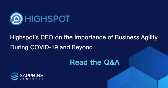 Since We Last Spoke: Highspot’s CEO on the Importance of Business Agility During COVID-19 and Beyond