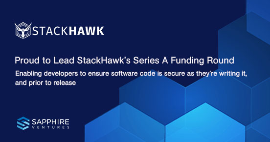 Securing Apps From the Very Beginning: Why Sapphire Ventures is Excited to Partner with StackHawk