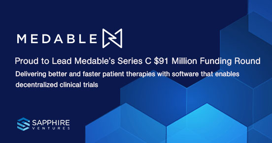 Leading the Way in Decentralized Clinical Trials: Why Sapphire Ventures is Excited to Partner with Medable