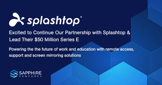 Enabling the Future of Work & Education: Why We’re Excited to Continue our Partnership with Splashtop and Lead their Series E