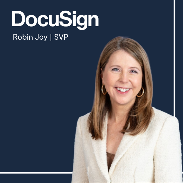 How DocuSign Defines Digital Experience With Robin Joy